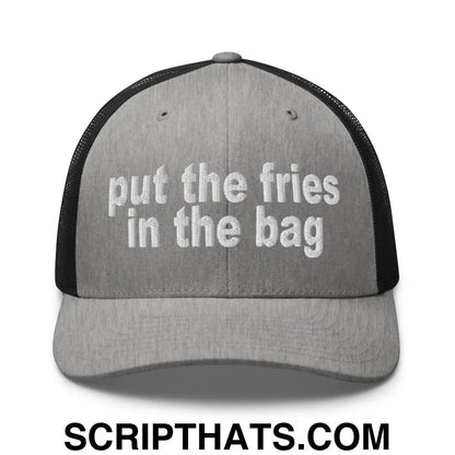 Put the Fries in the Bag Embroidered Mesh Trucker Hat Heather Black