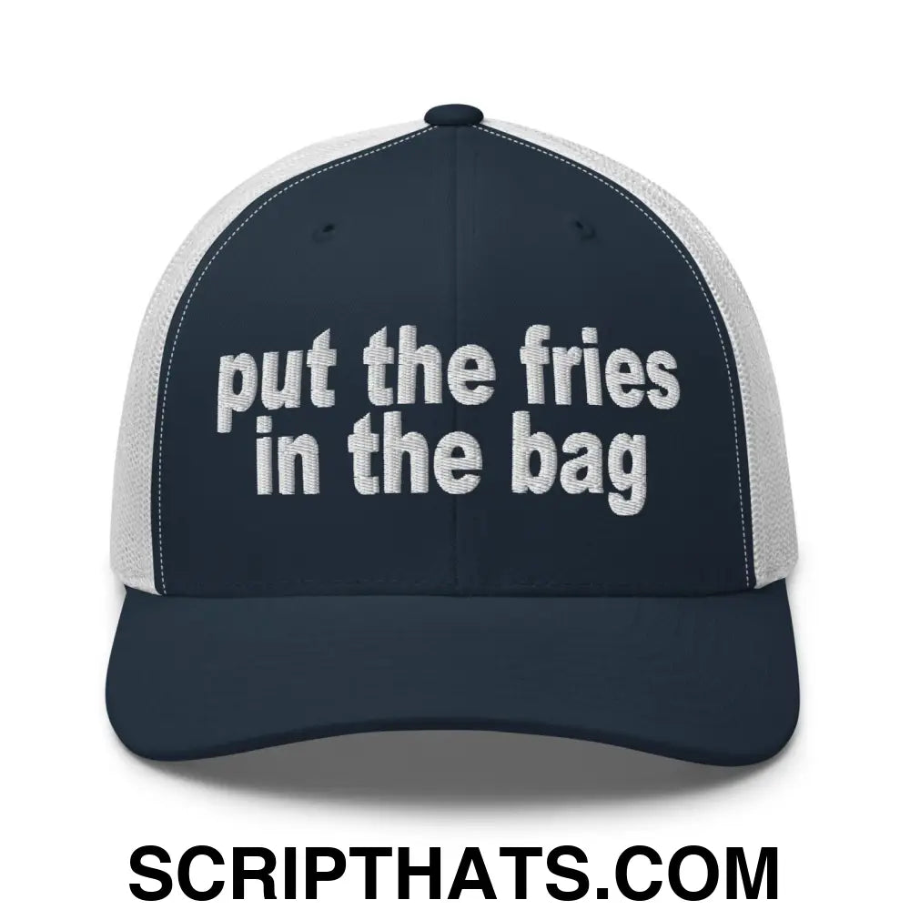 Put the Fries in the Bag Embroidered Mesh Trucker Hat Navy White