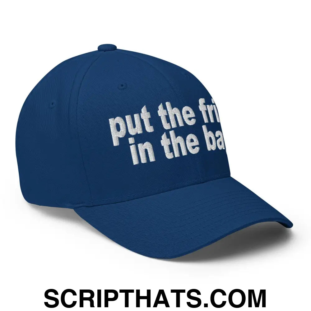 Put the Fries in the Bag Embroidered Stretch Fit Baseball Hat Royal Blue