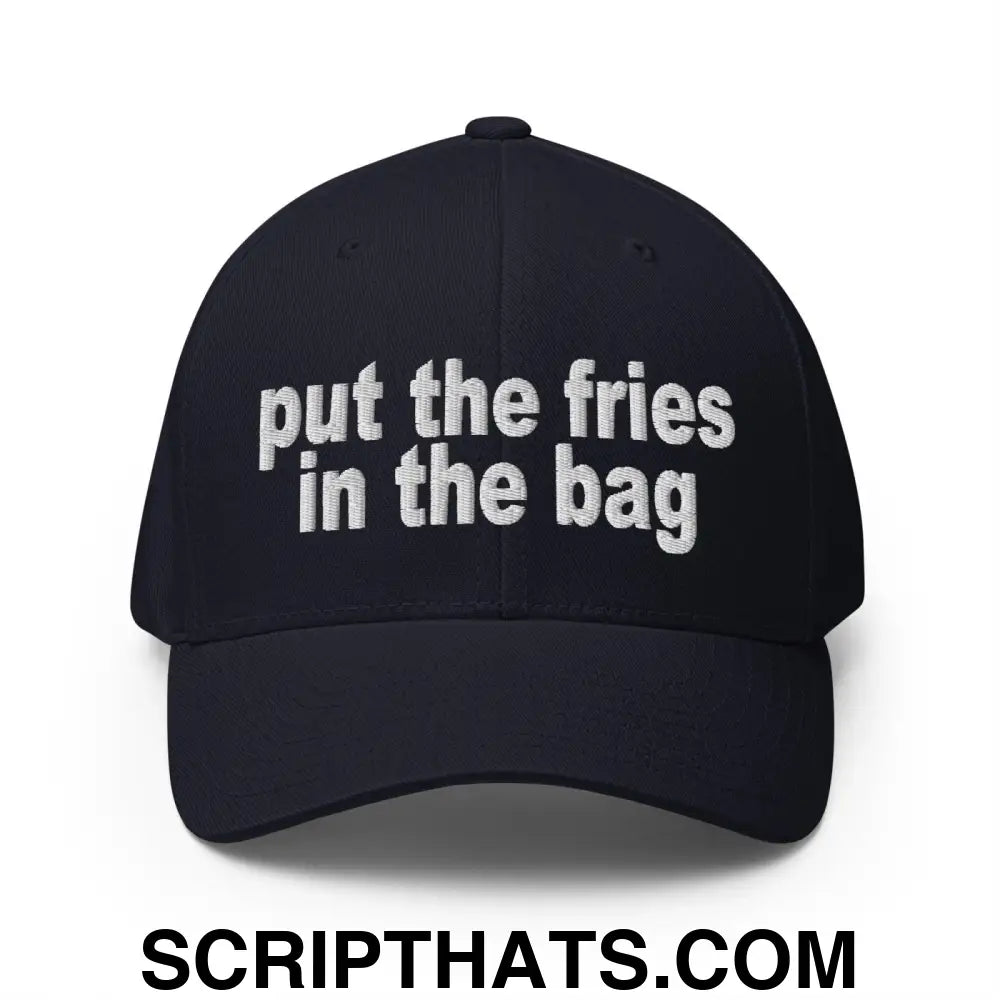 Put the Fries in the Bag Embroidered Stretch Fit Baseball Hat Dark Navy