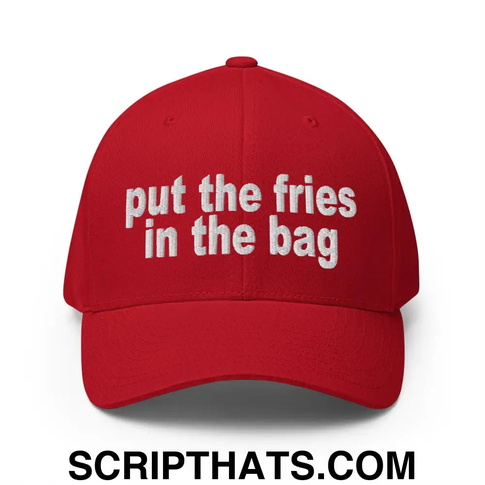 Put the Fries in the Bag Embroidered Stretch Fit Baseball Hat Red