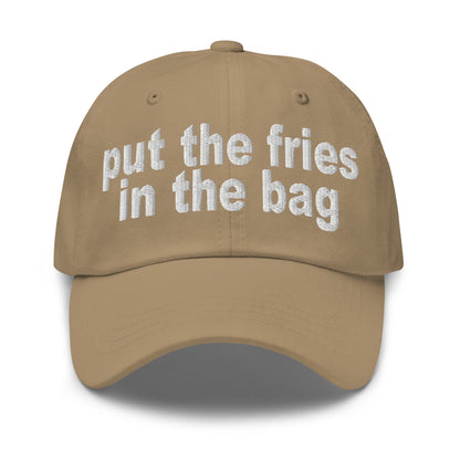 Put the Fries in the Bag Embroidered Dad Hat Khaki