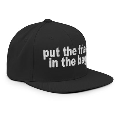 Put the Fries in the Bag Embroidered Flat Bill Brim Snapback Hat Black