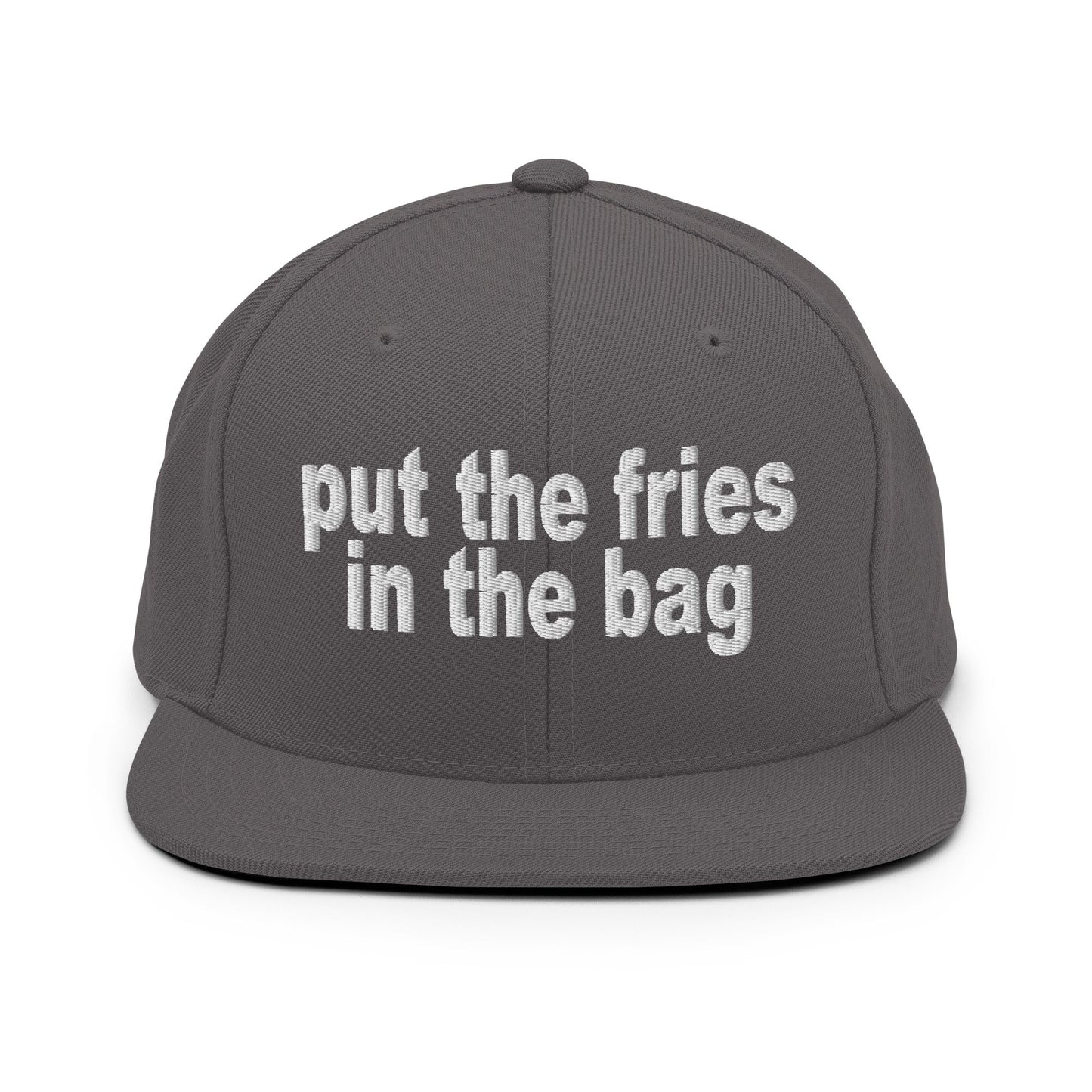 Put the Fries in the Bag Embroidered Flat Bill Brim Snapback Hat Dark Grey