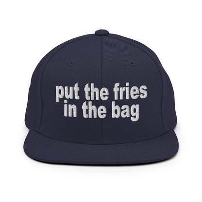 Put the Fries in the Bag Embroidered Flat Bill Brim Snapback Hat Navy