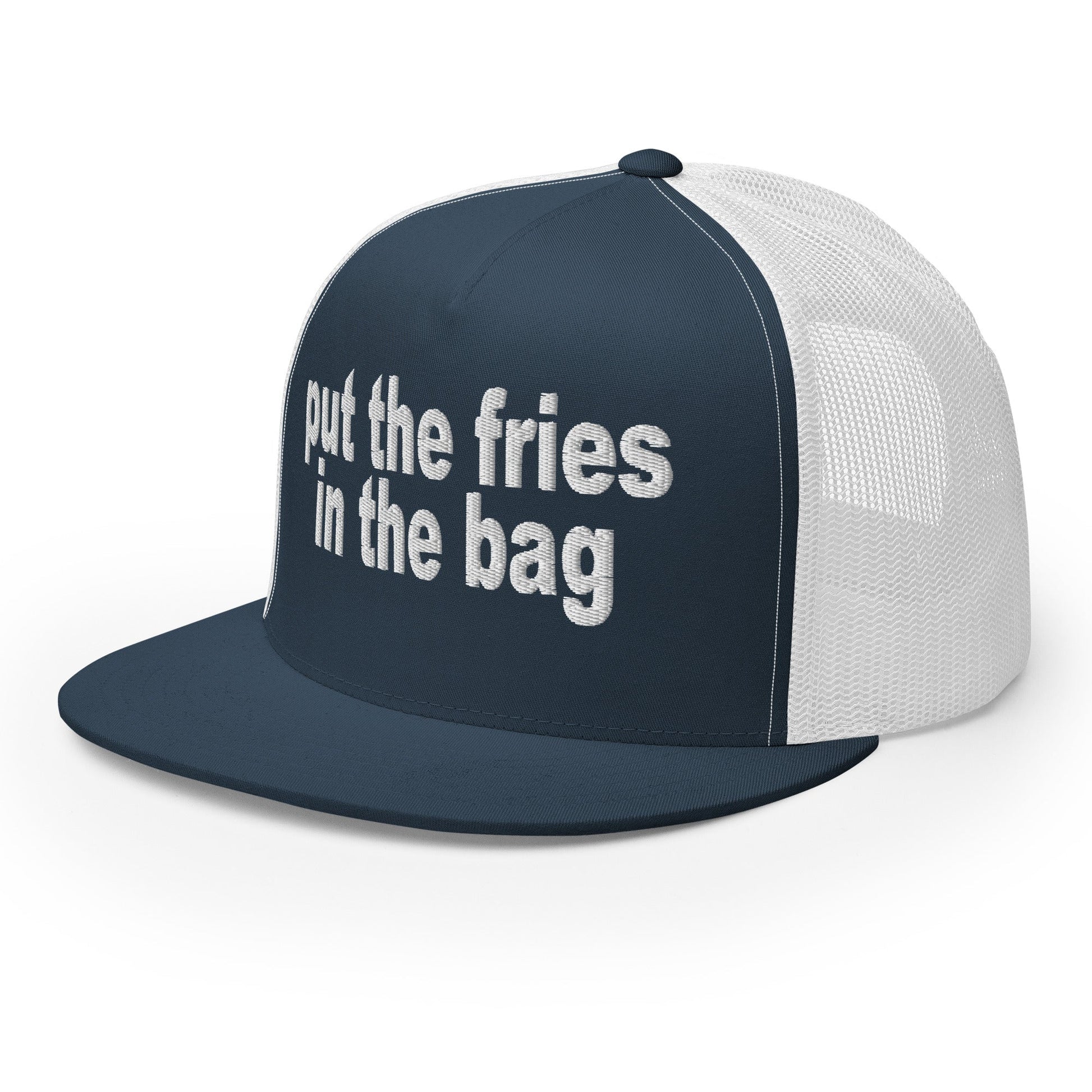 Put the Fries in the Bag Embroidered Mesh Flat Bill Brim Trucker Hat Navy White