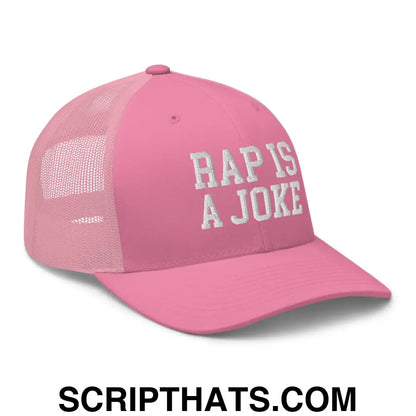 Rap is a Joke Retro Trucker Hat Pink