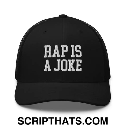 Rap is a Joke Retro Trucker Hat Black