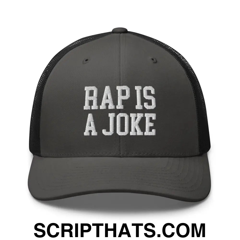 Rap is a Joke Retro Trucker Hat Charcoal Black