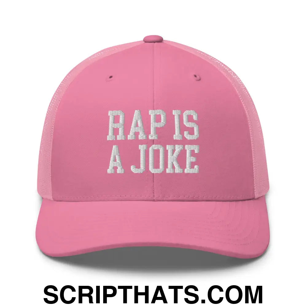 Rap is a Joke Retro Trucker Hat Pink