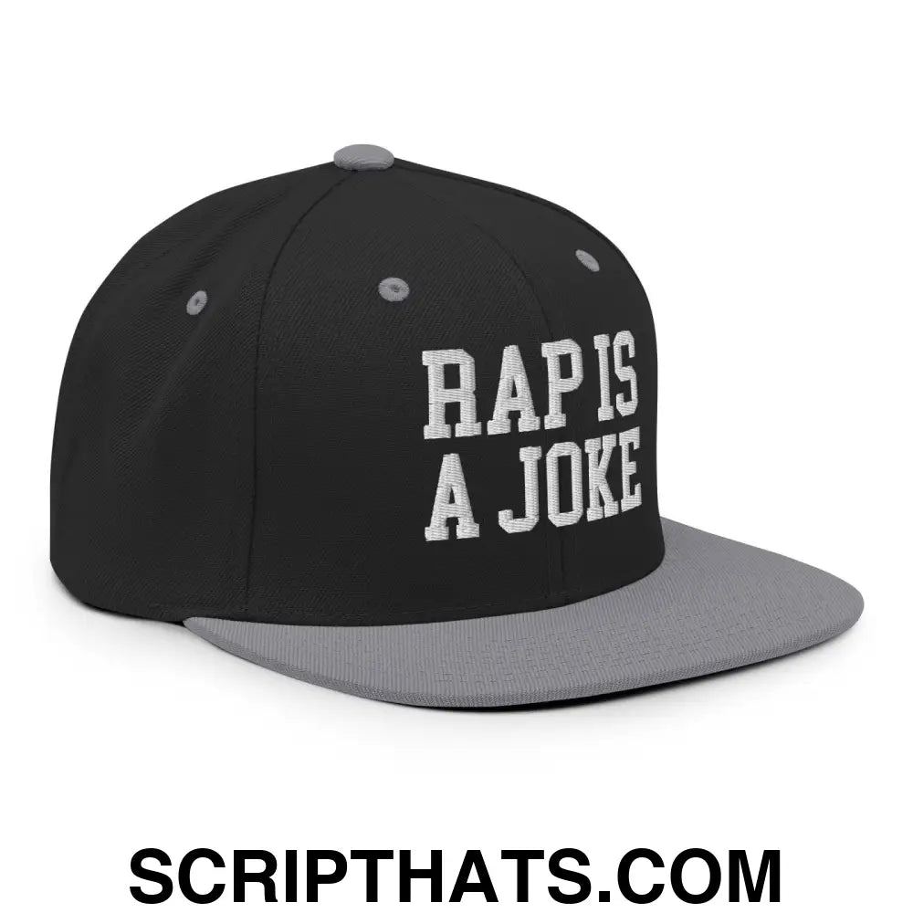 Rap is a Joke Snapback Hat Black Silver