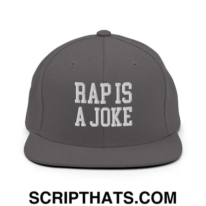 Rap is a Joke Snapback Hat Dark Grey