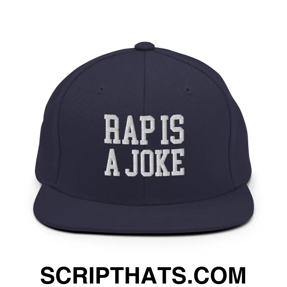 Rap is a Joke Snapback Hat Navy