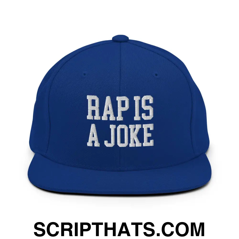 Rap is a Joke Snapback Hat Royal Blue