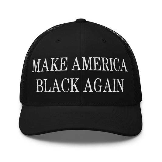 Make America Black Again Embroidered Mesh Trucker Hat Black