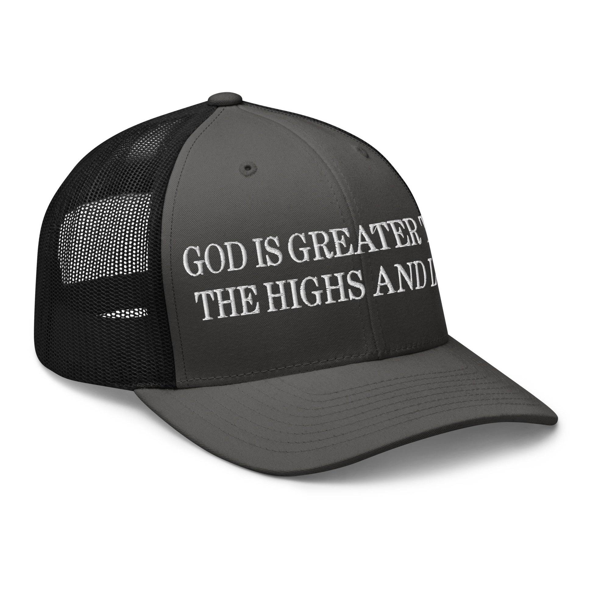 God is Greater than the Highs and Lows Embroidered Mesh Trucker Hat Charcoal Black