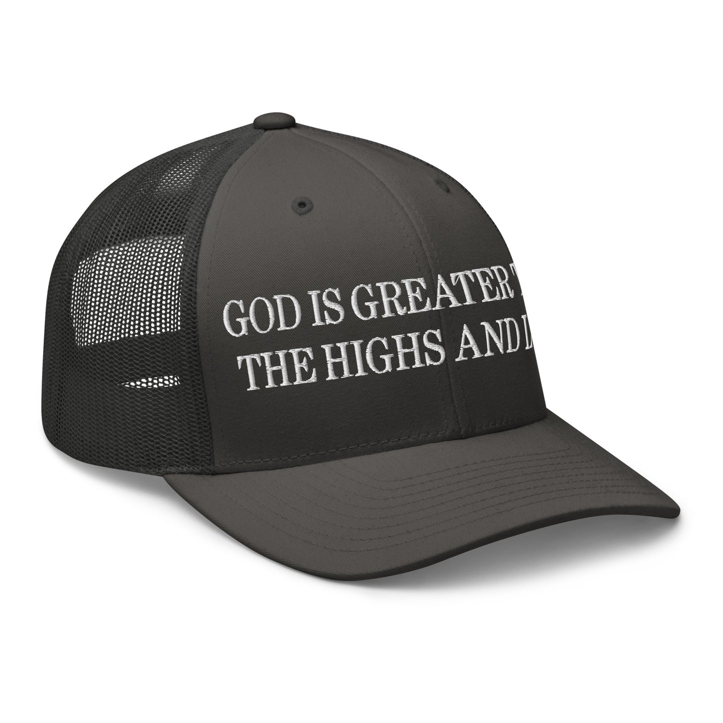 God is Greater than the Highs and Lows Embroidered Mesh Trucker Hat Charcoal