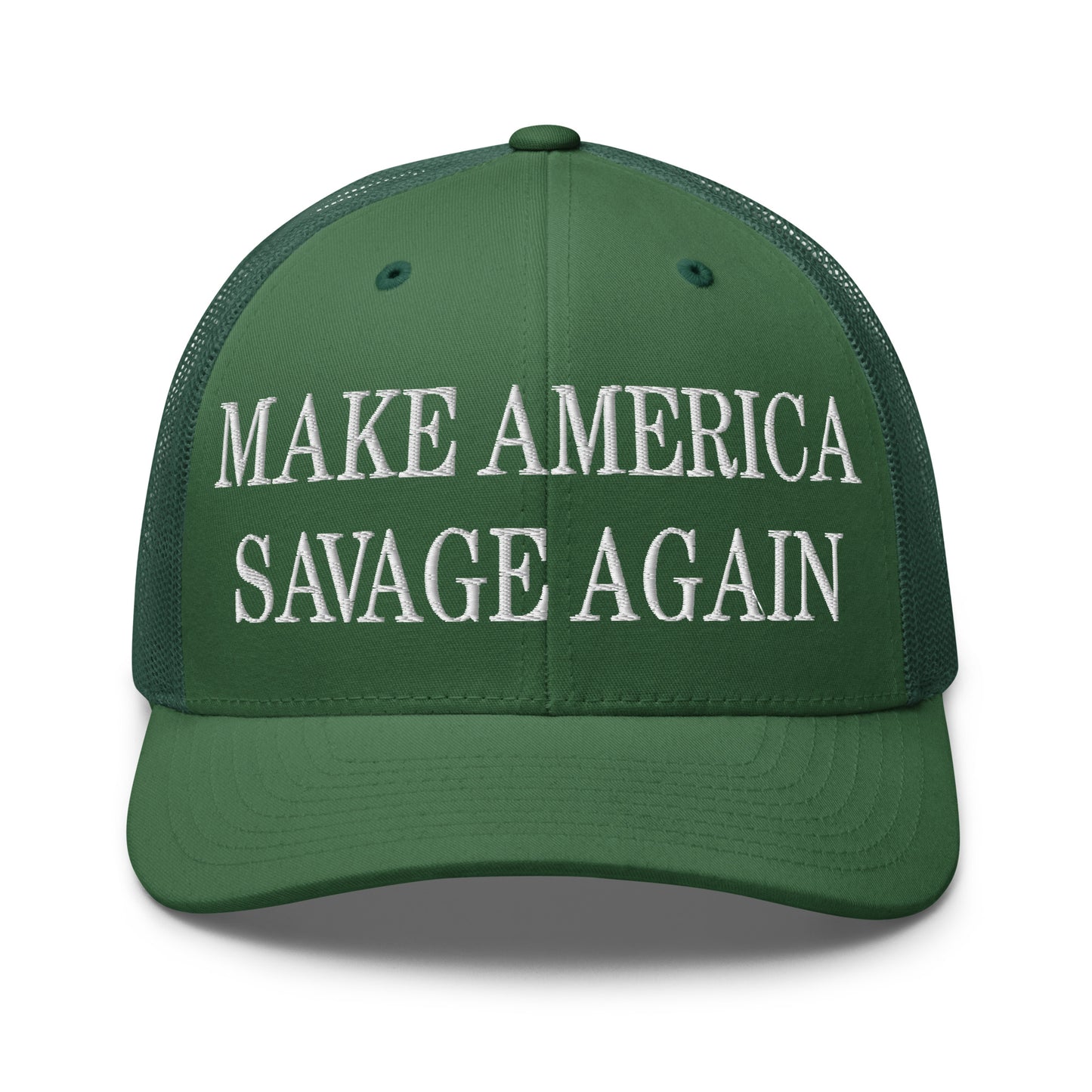 Make America Savage Again Embroidered Mesh Trucker Hat Evergreen