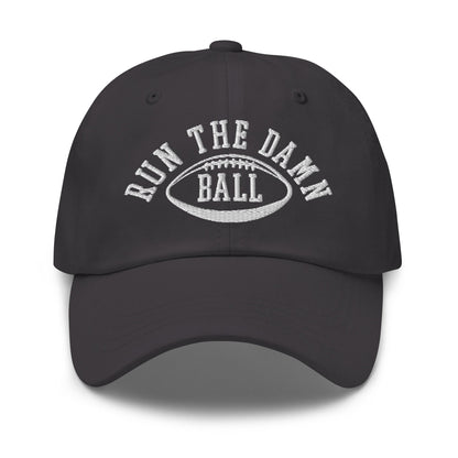 Run The Damn Ball Embroidered Dad Hat Dark Grey