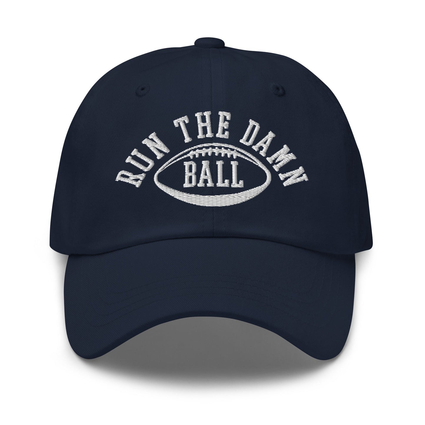 Run The Damn Ball Embroidered Dad Hat Navy