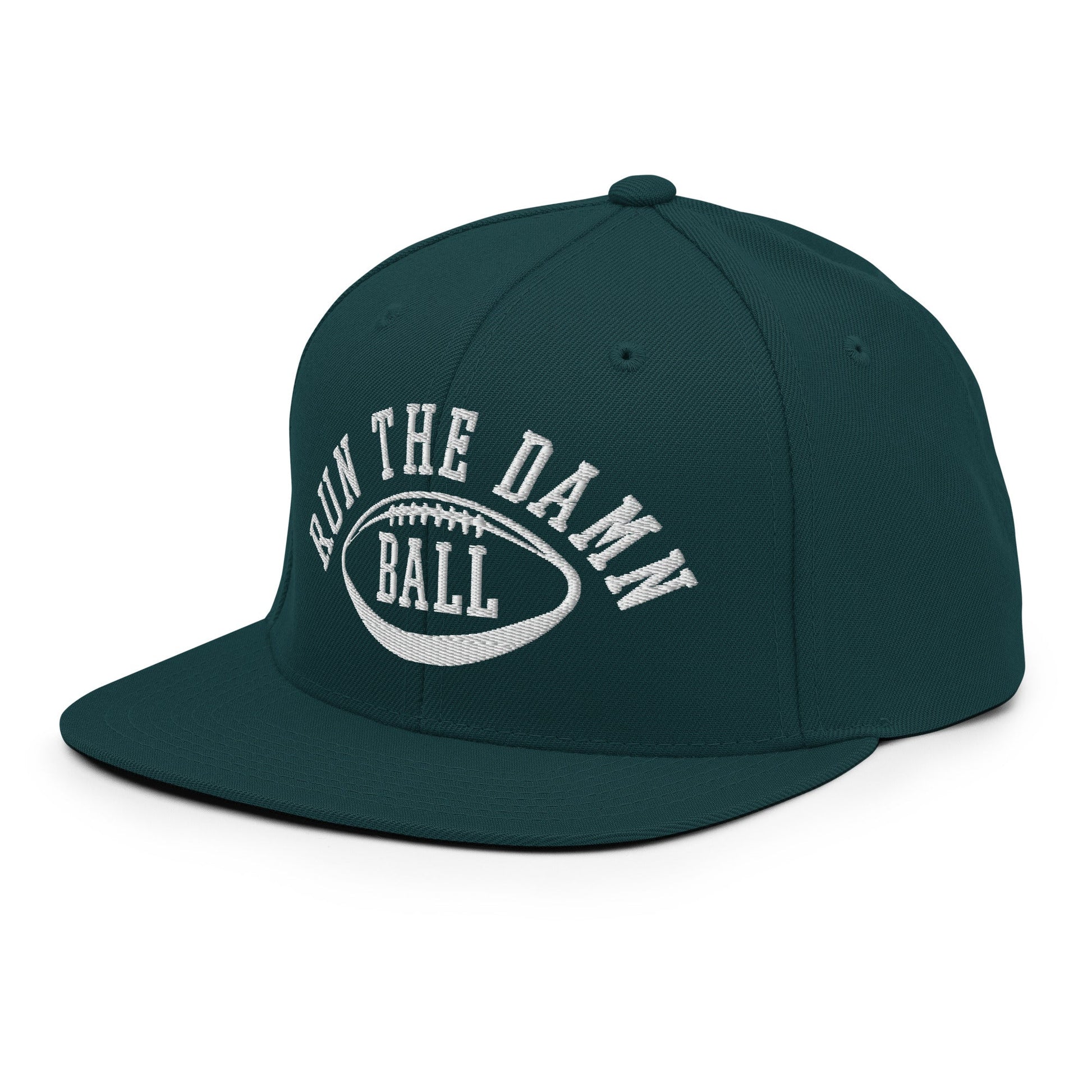 Run The Damn Ball Embroidered Flat Bill Brim Snapback Hat Spruce