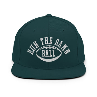 Run The Damn Ball Embroidered Flat Bill Brim Snapback Hat Spruce