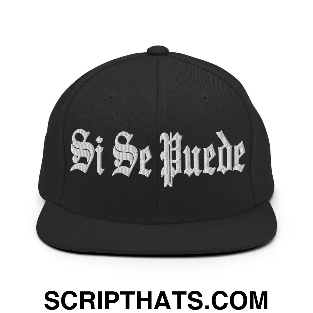 Si Se Puede Old English Snapback Hat Black