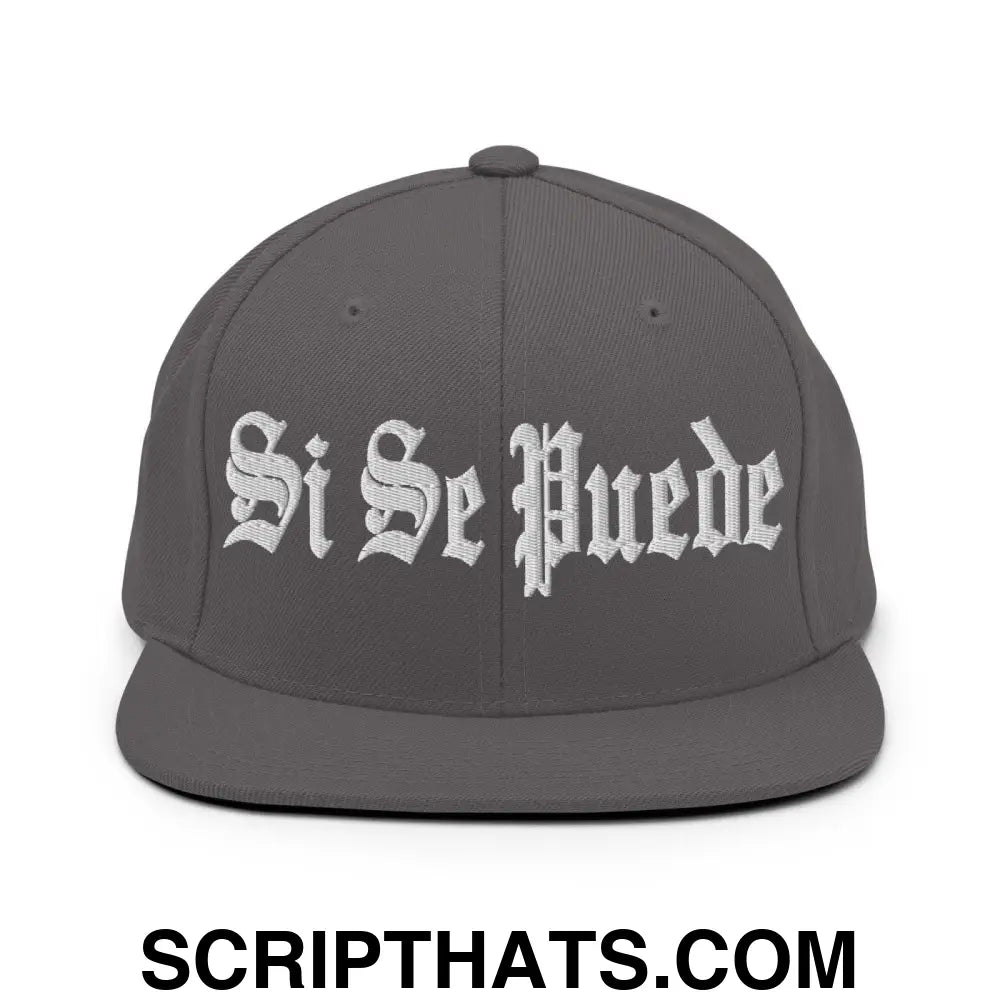 Si Se Puede Old English Snapback Hat Dark Grey