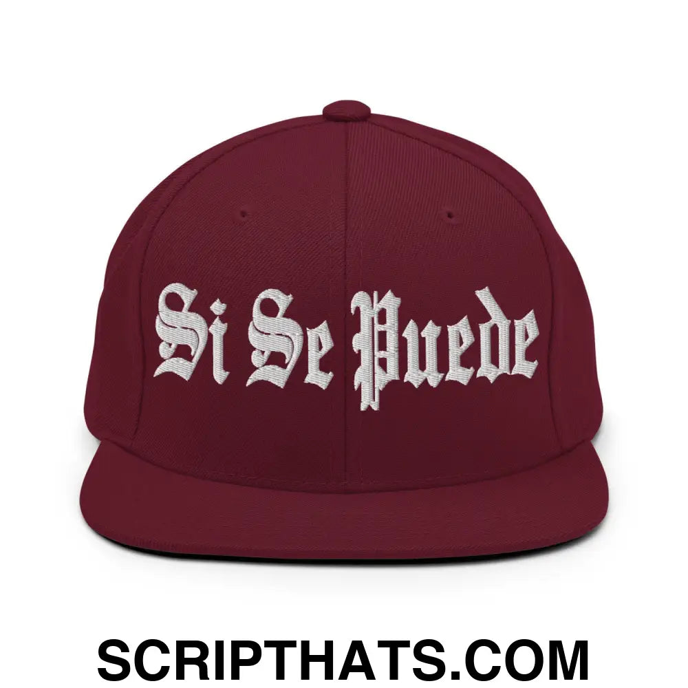 Si Se Puede Old English Snapback Hat Maroon