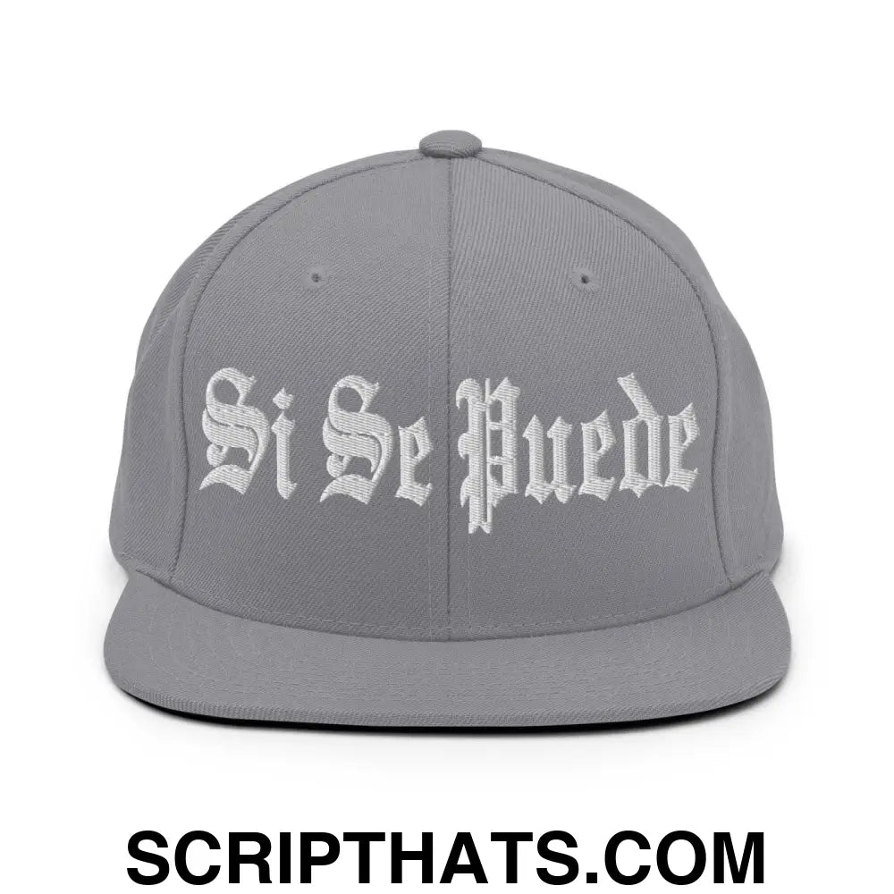 Si Se Puede Old English Snapback Hat Silver