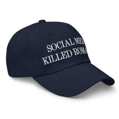 Social Media Killed Romance Embroidered Dad Hat Navy