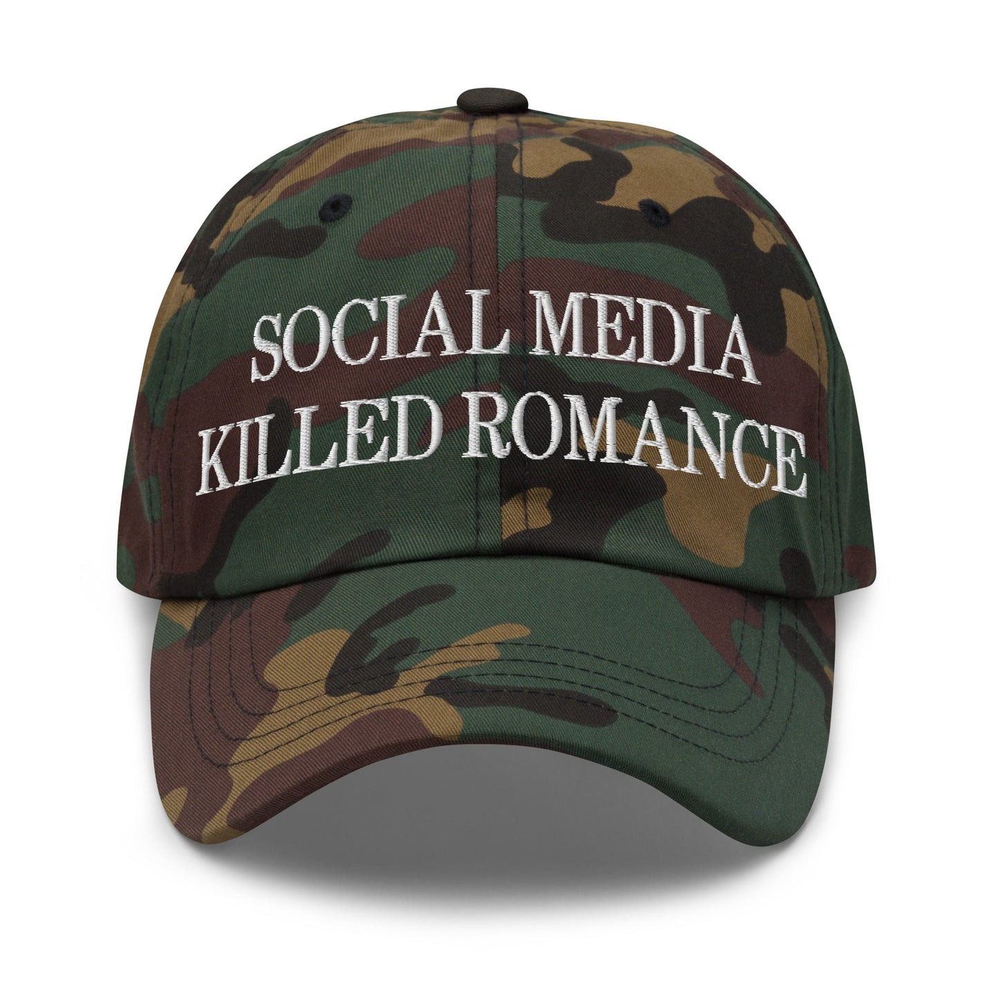 Social Media Killed Romance Embroidered Dad Hat Green Camo