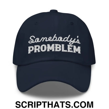 Somebody's Problem Dad Hat Navy