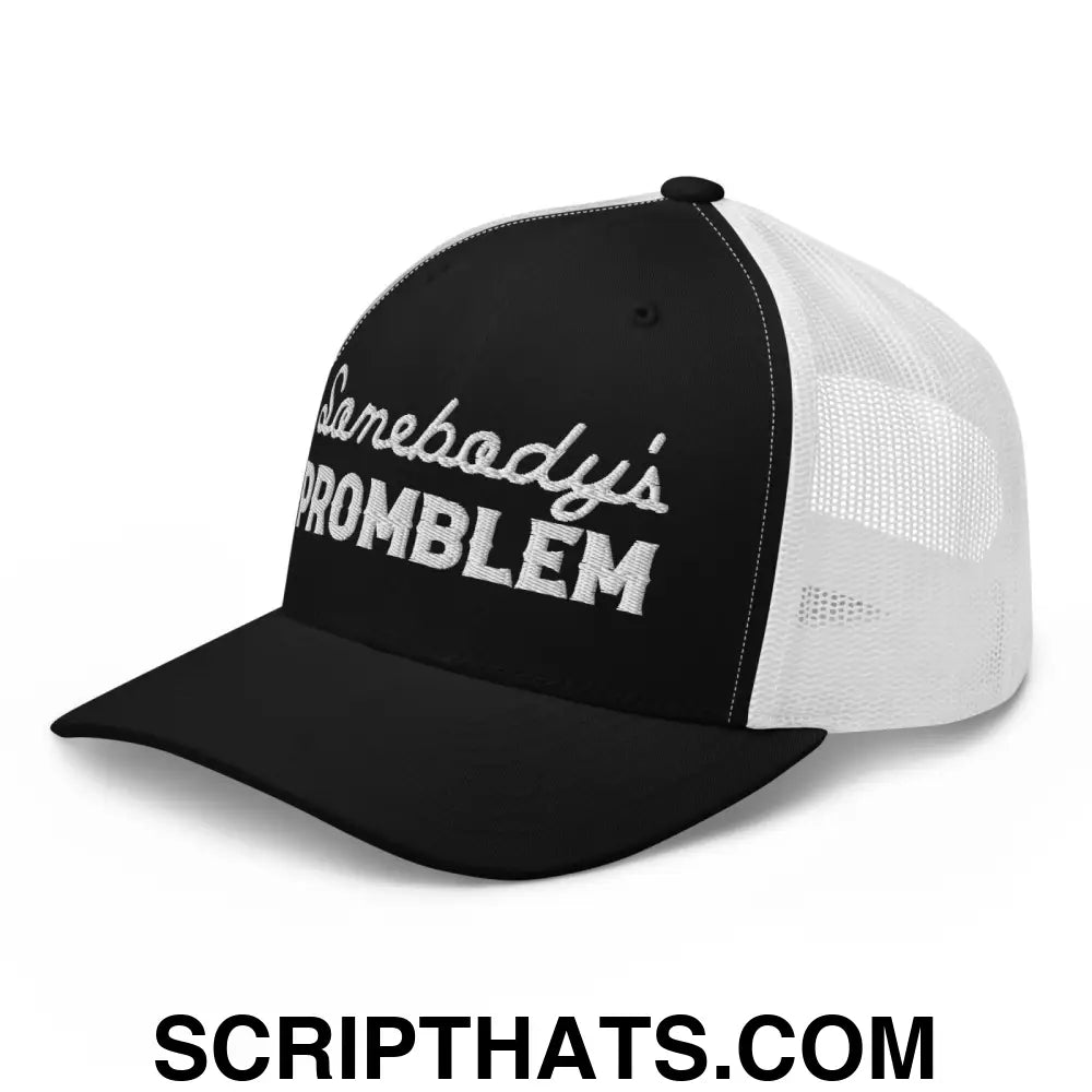 Somebody's Problem Retro Trucker Hat Black White