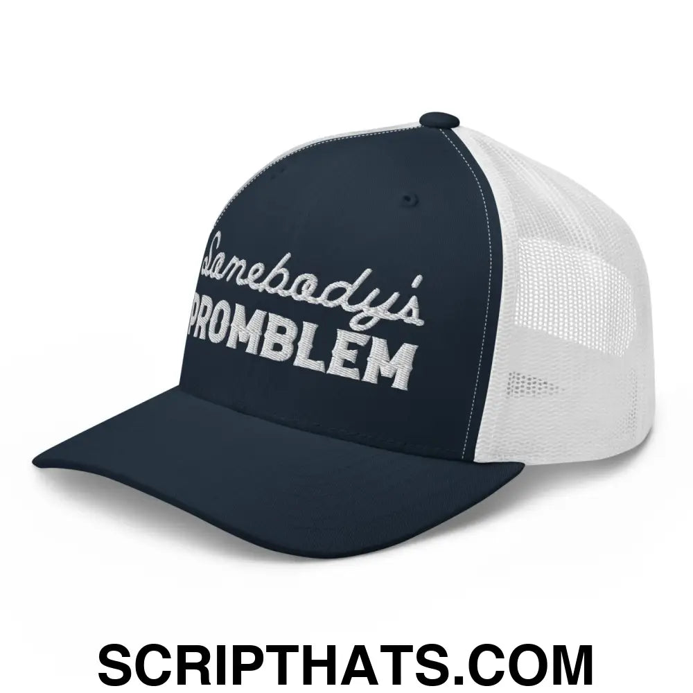 Somebody's Problem Retro Trucker Hat Navy White