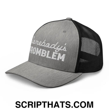 Somebody's Problem Retro Trucker Hat Heather Black