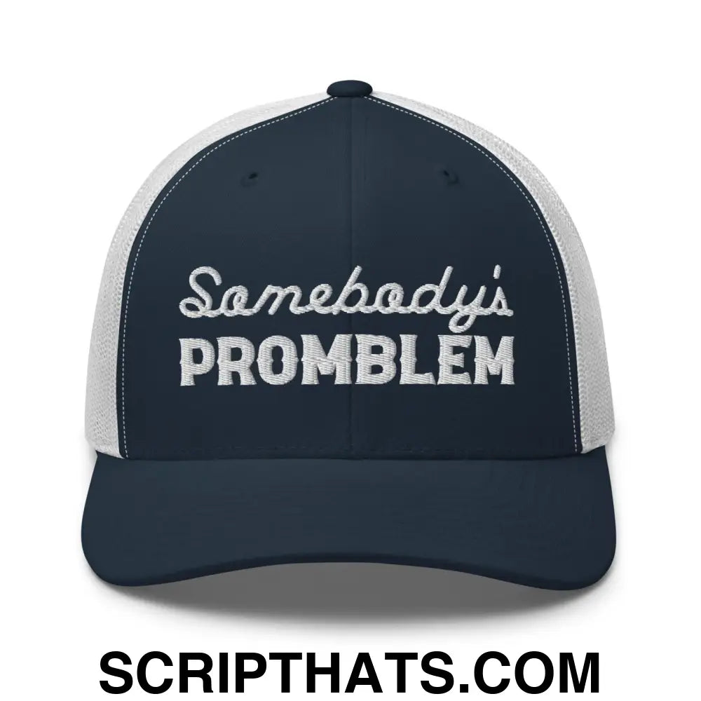 Somebody's Problem Retro Trucker Hat Navy White