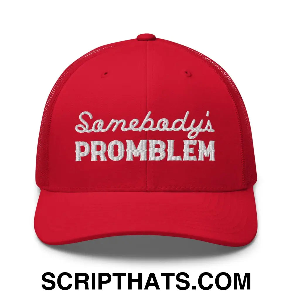 Somebody's Problem Retro Trucker Hat Red