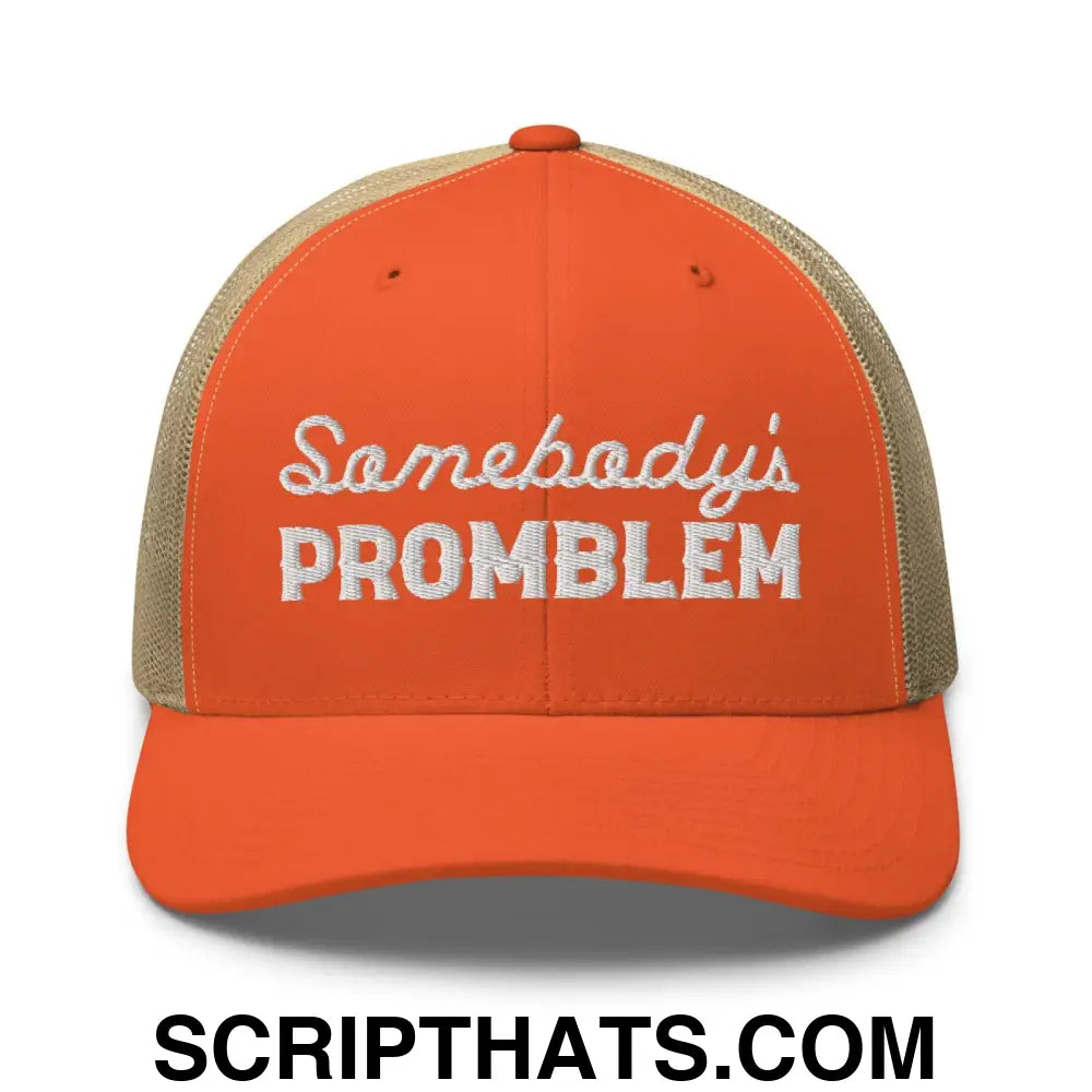 Somebody's Problem Retro Trucker Hat Rustic Orange Khaki