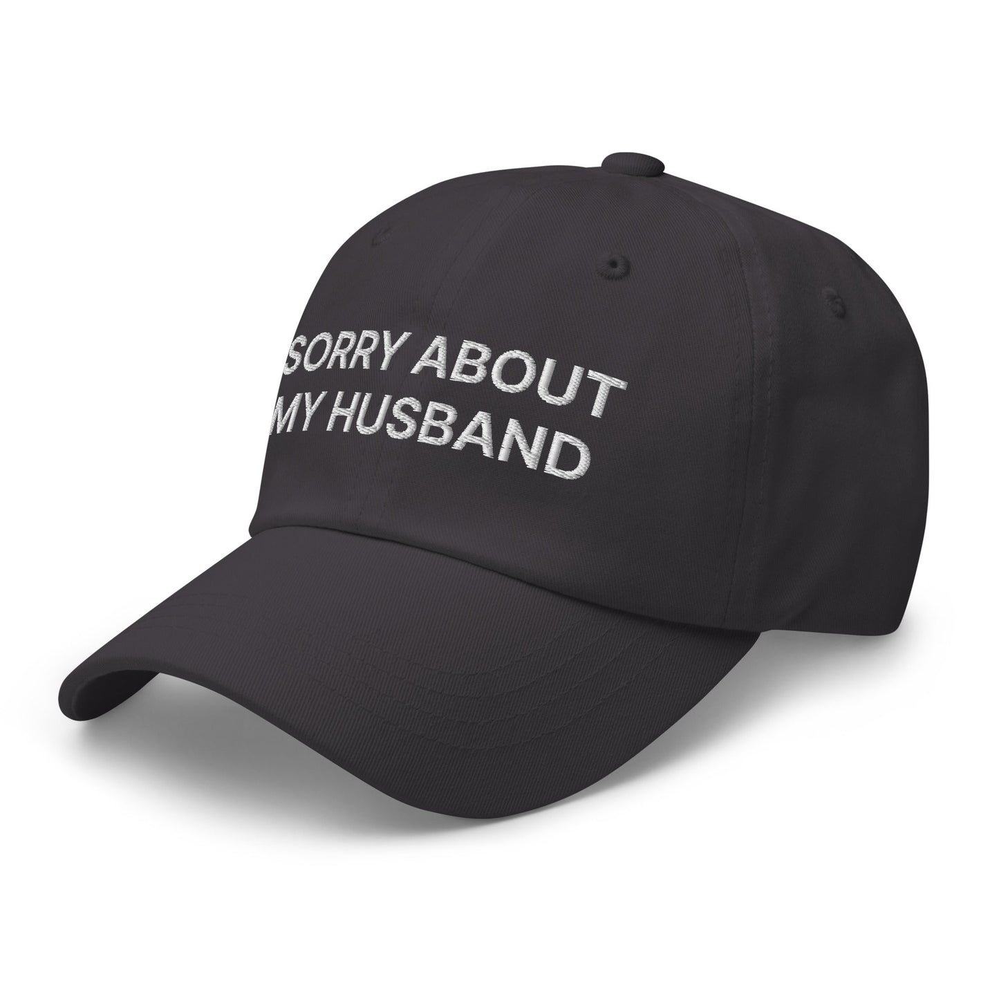 Sorry About My Husband Dad Hat Dark Grey