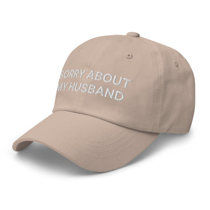 Sorry About My Husband Dad Hat Stone