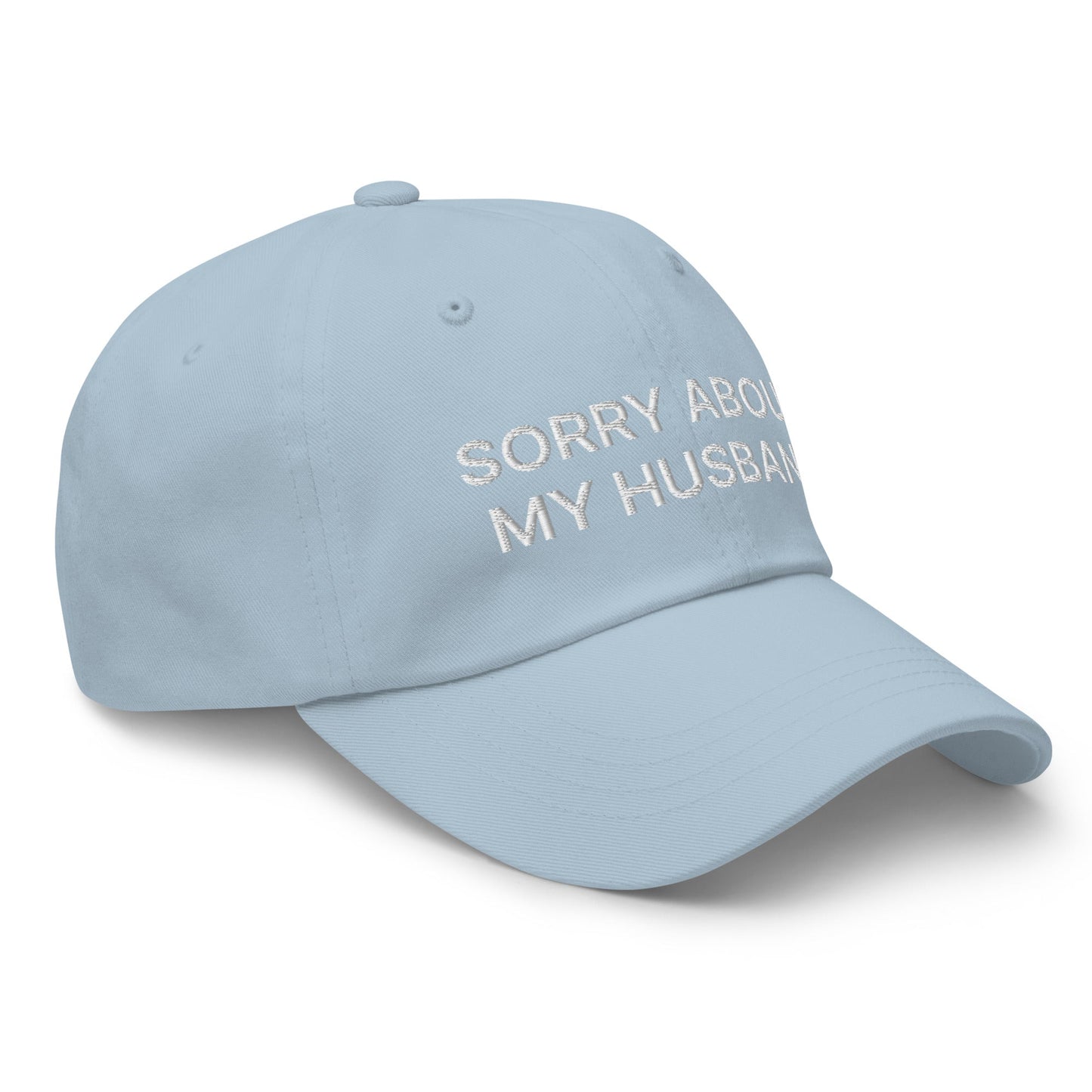 Sorry About My Husband Dad Hat Light Blue