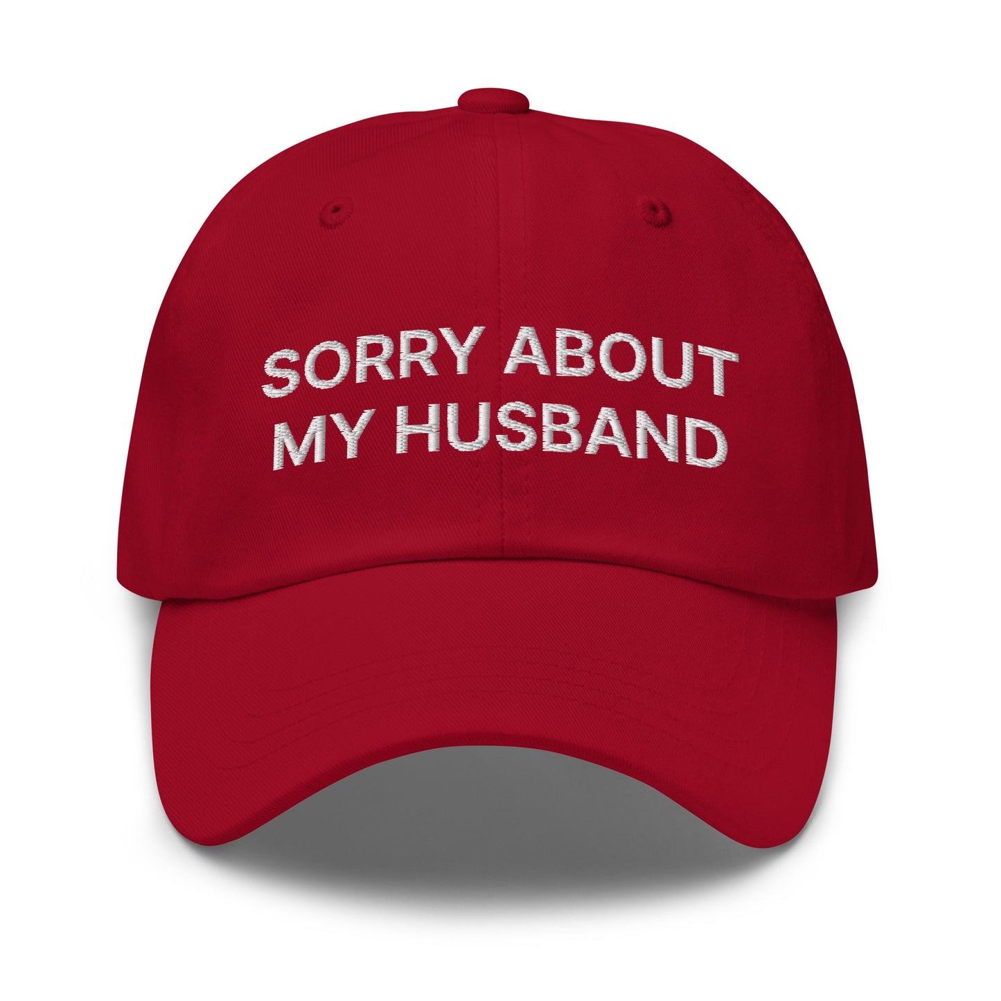 Sorry About My Husband Dad Hat Cranberry