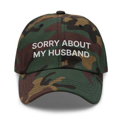 Sorry About My Husband Dad Hat Green Camo