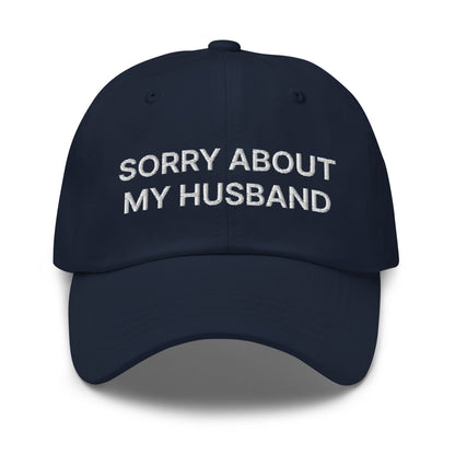 Sorry About My Husband Dad Hat Navy