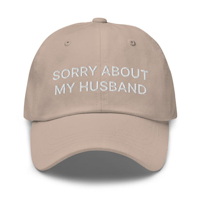 Sorry About My Husband Dad Hat Stone