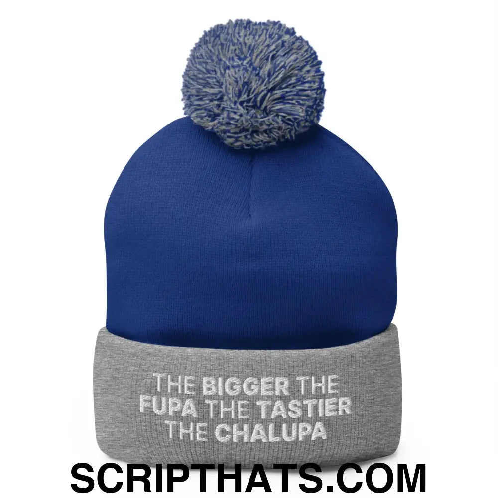 The Bigger the Fupa the Tastier the Chalupa Embroidered Knit Pom Pom Beanie Royal Heather Grey