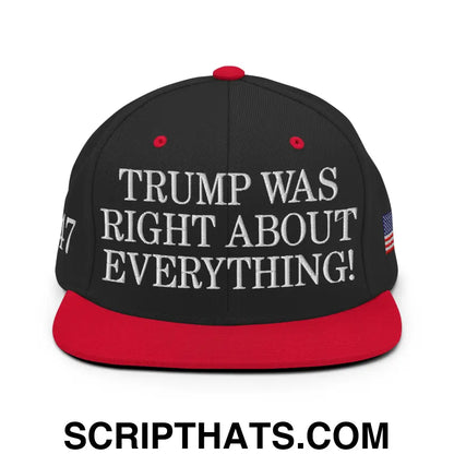 Trump Was Right About Everything Embroidered Flat Bill Brim Snapback Hat Black Red