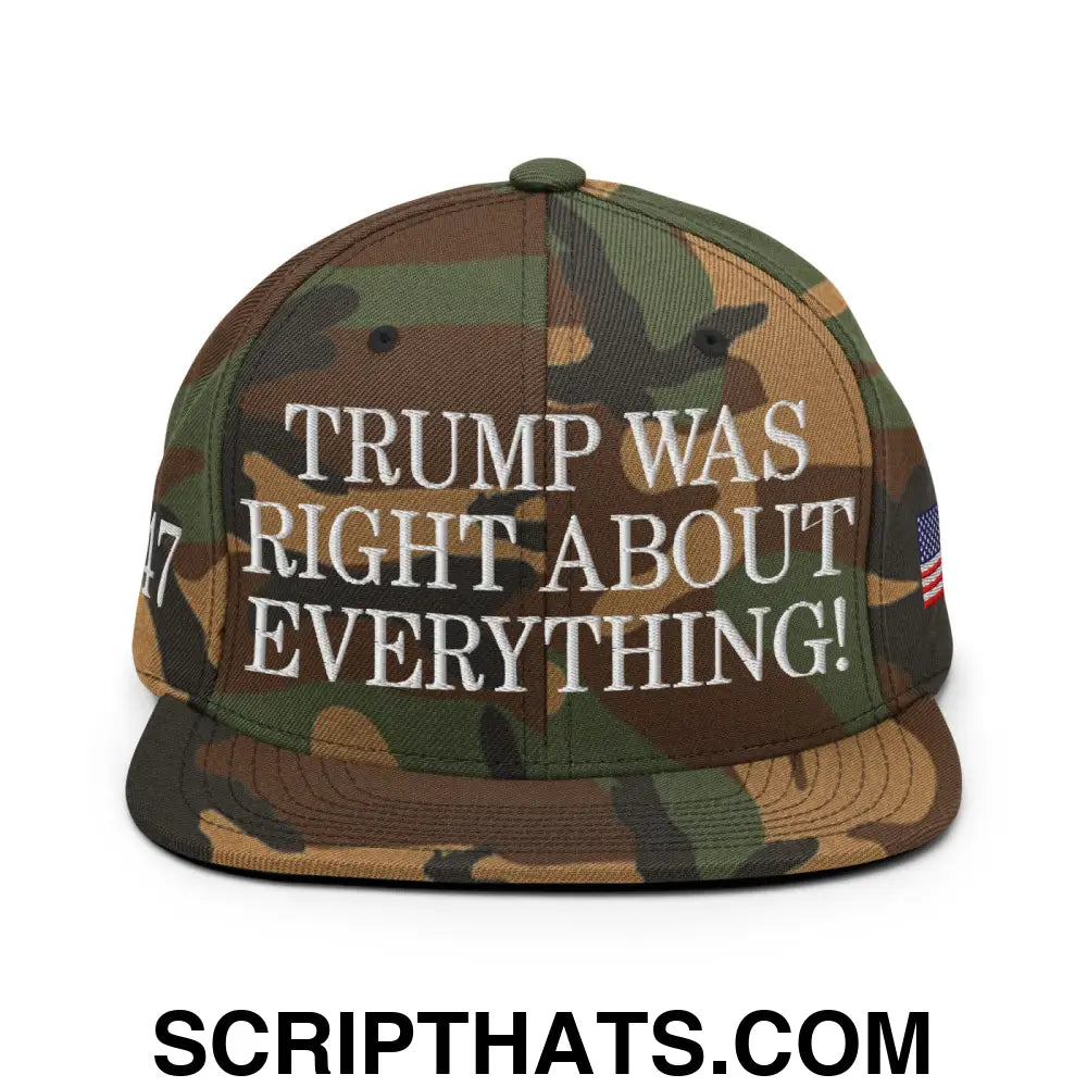 Trump Was Right About Everything Embroidered Flat Bill Brim Snapback Hat Green Camo