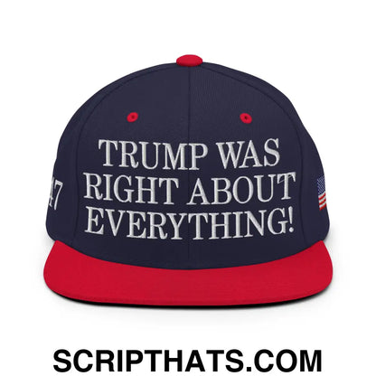 Trump Was Right About Everything Embroidered Flat Bill Brim Snapback Hat Navy Red